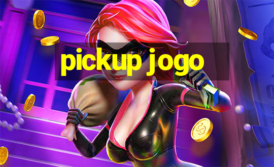 pickup jogo