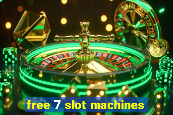 free 7 slot machines