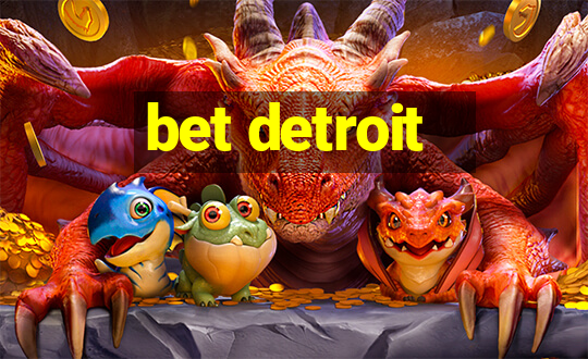 bet detroit