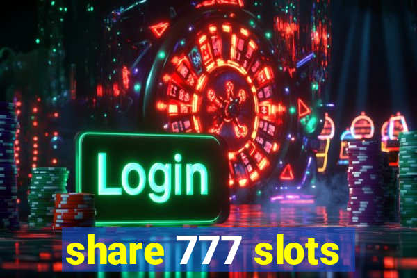 share 777 slots