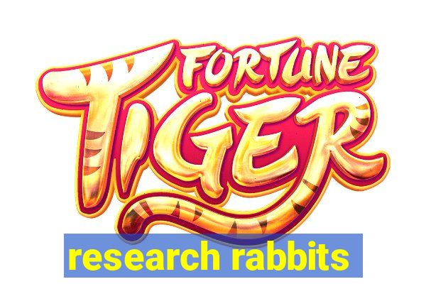 research rabbits