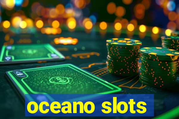 oceano slots