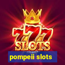 pompeii slots