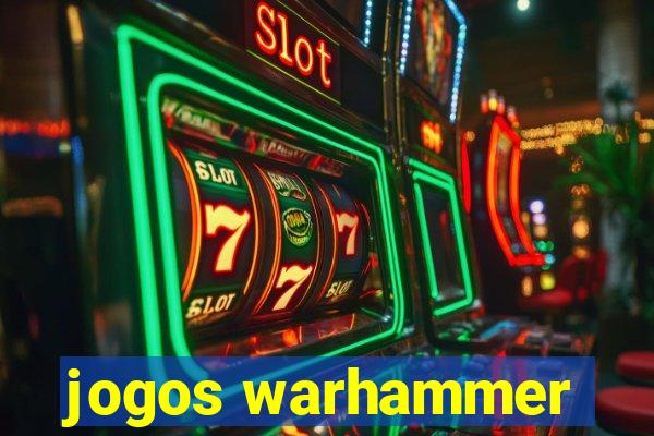 jogos warhammer