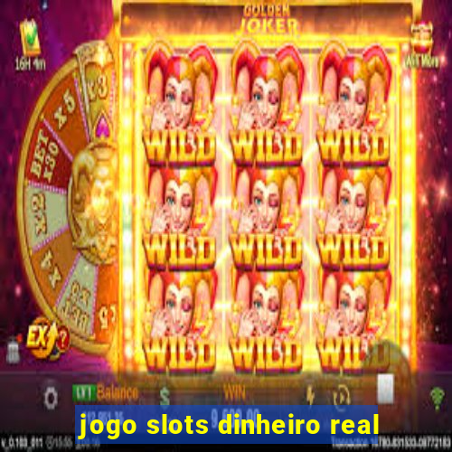 jogo slots dinheiro real