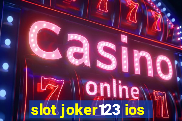 slot joker123 ios