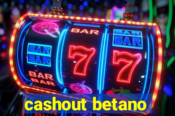 cashout betano