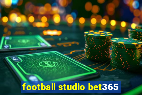 football studio bet365