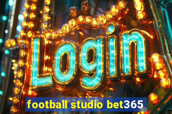 football studio bet365