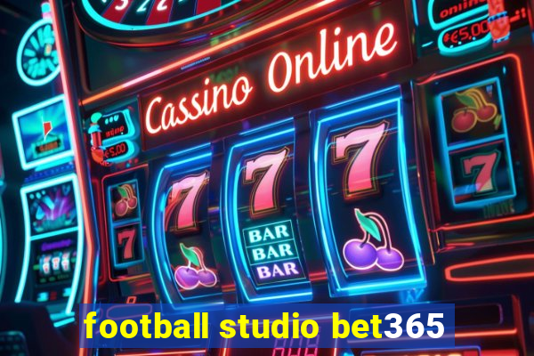 football studio bet365