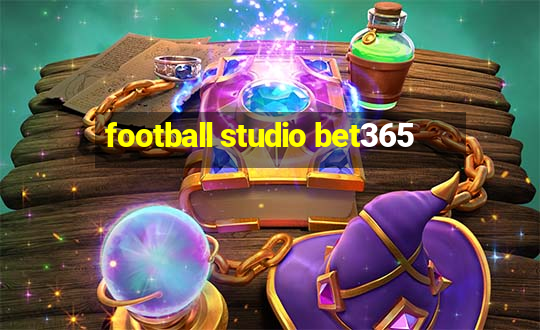 football studio bet365