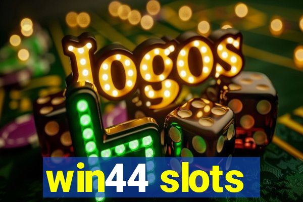 win44 slots