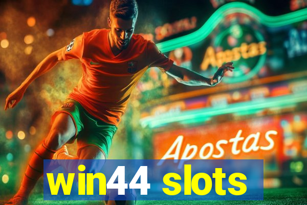 win44 slots