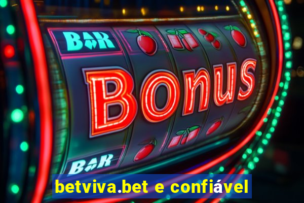 betviva.bet e confiável