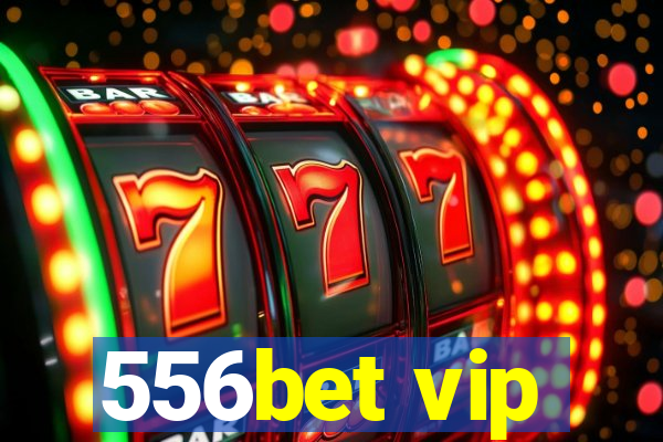 556bet vip