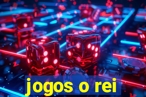 jogos o rei