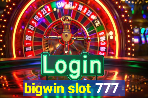 bigwin slot 777