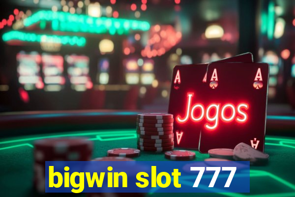 bigwin slot 777