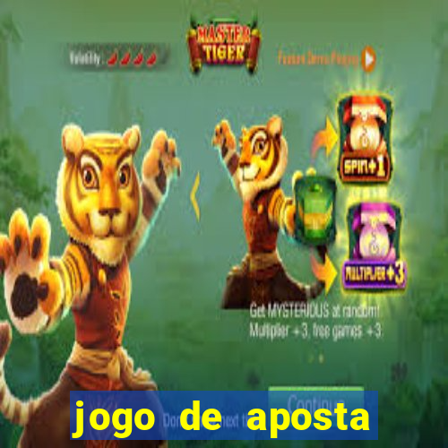 jogo de aposta dinheiro real