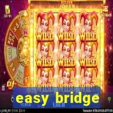 easy bridge