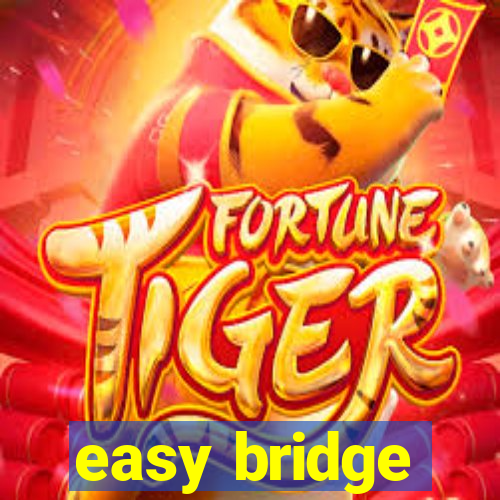 easy bridge