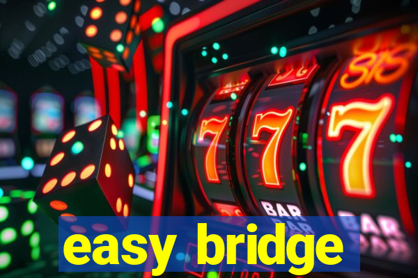 easy bridge