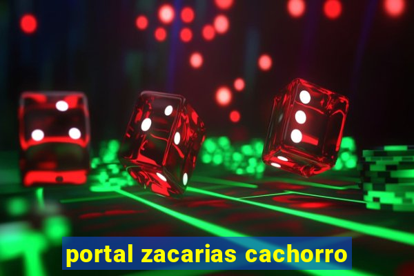 portal zacarias cachorro