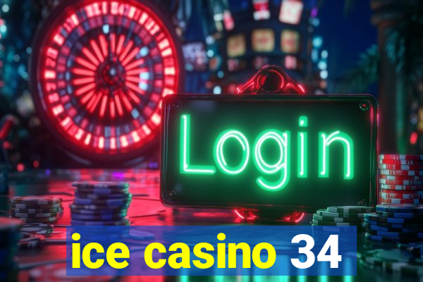 ice casino 34