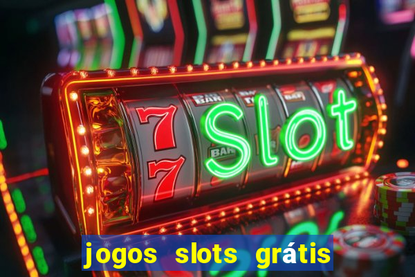 jogos slots grátis para baixar