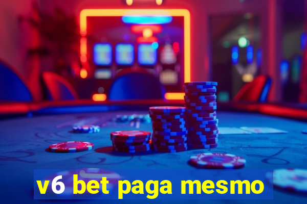 v6 bet paga mesmo