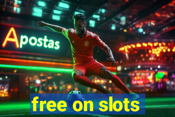 free on slots