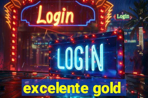 excelente gold