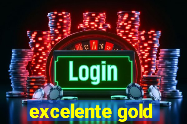 excelente gold