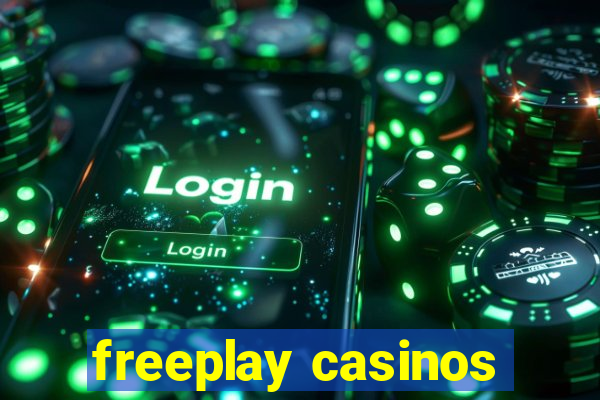 freeplay casinos