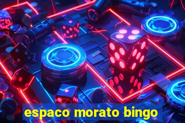 espaco morato bingo