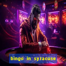 bingo in syracuse ny today