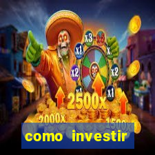 como investir grandes fortunas