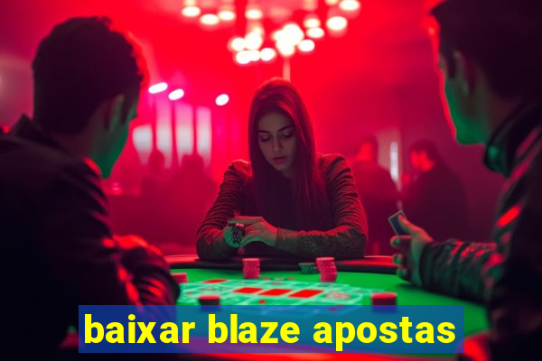 baixar blaze apostas