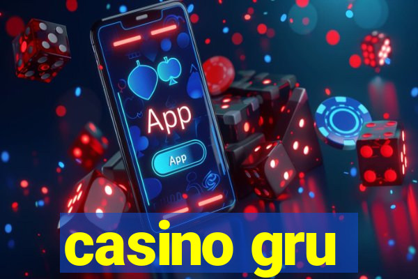 casino gru