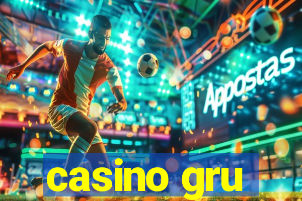 casino gru