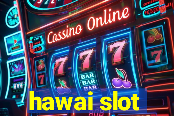 hawai slot