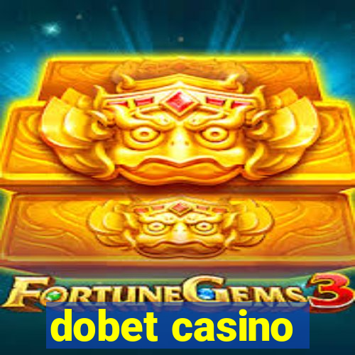 dobet casino