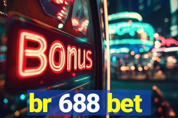 br 688 bet