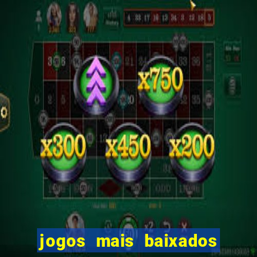 jogos mais baixados no celular