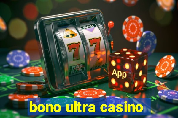 bono ultra casino