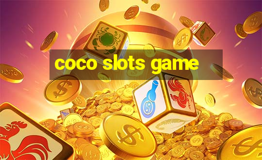 coco slots game