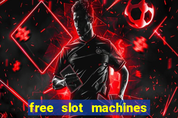 free slot machines to play