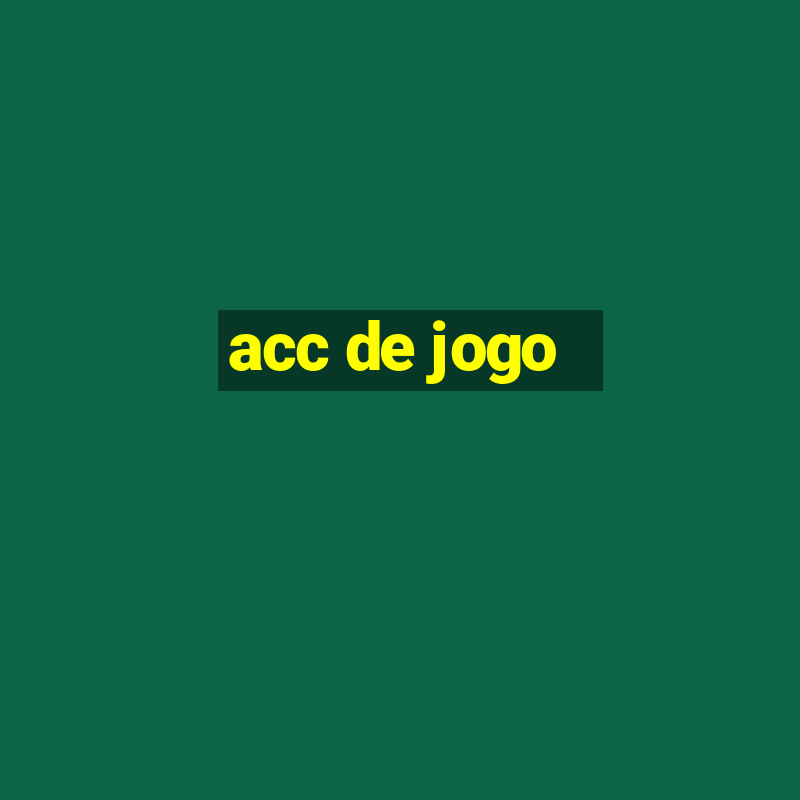 acc de jogo