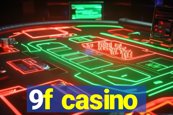 9f casino