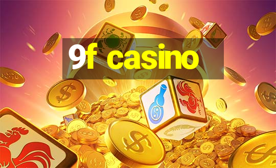 9f casino